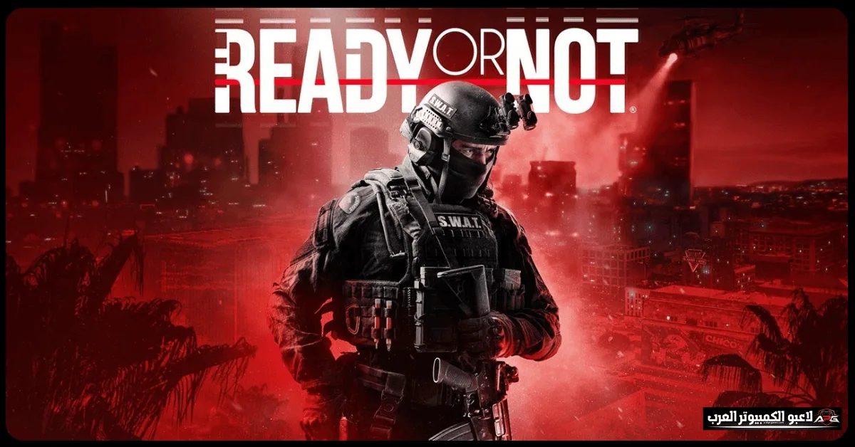 ready or not تحميل​